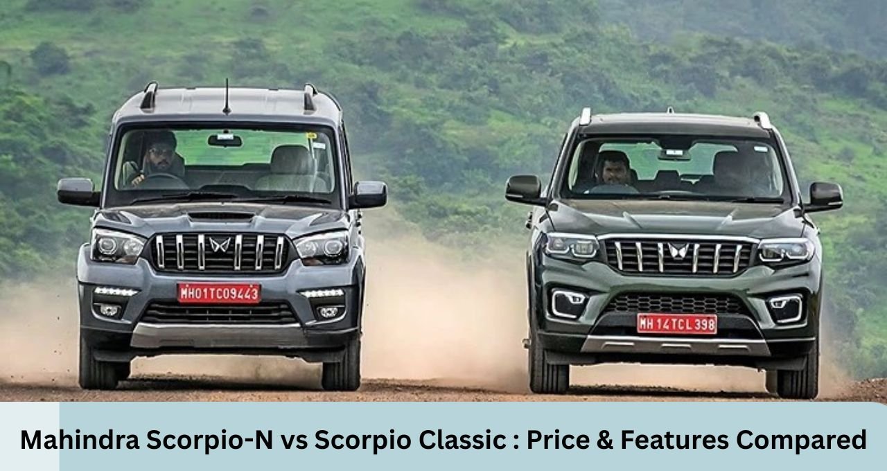 Mahindra Scorpio-N vs Scorpio Classic, scorpio n vs scorpio classic which is better, scorpio n vs scorpio classic s11, scorpio classic vs scorpio n sales, scorpio classic vs scorpio n dimensions, scorpio classic vs scorpio n mileage, scorpio classic vs scorpio n price, scorpio s11 vs scorpio-n price, scorpio-n vs scorpio s11 dimensions, mahindra scorpio n vs scorpio classic which is better, mahindra scorpio n vs scorpio classic mileage, mahindra scorpio n vs scorpio classic price, mahindra scorpio n vs scorpio classic dimensions,